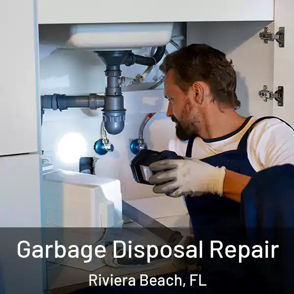  Garbage Disposal Repair Riviera Beach, FL