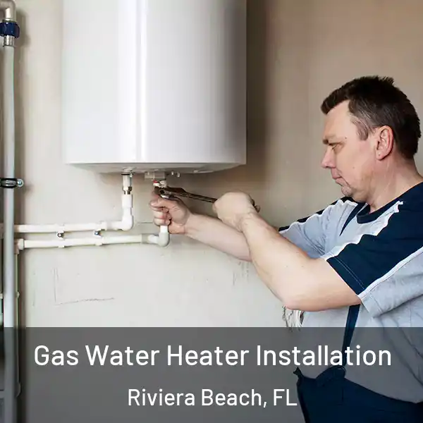  Gas Water Heater Installation Riviera Beach, FL
