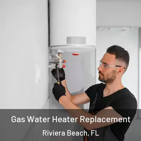  Gas Water Heater Replacement Riviera Beach, FL