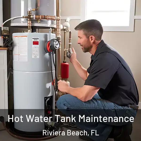  Hot Water Tank Maintenance Riviera Beach, FL
