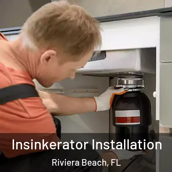  Insinkerator Installation Riviera Beach, FL