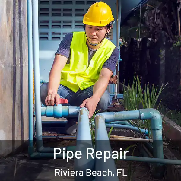  Pipe Repair Riviera Beach, FL