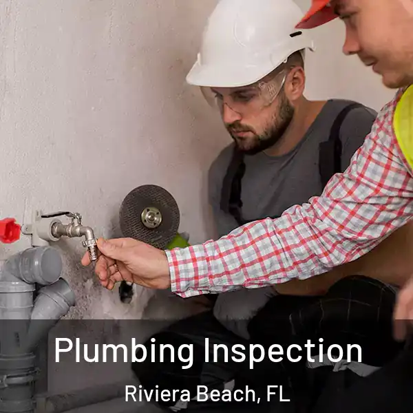  Plumbing Inspection Riviera Beach, FL
