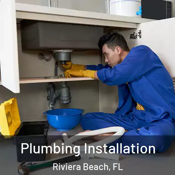  Plumbing Installation Riviera Beach, FL
