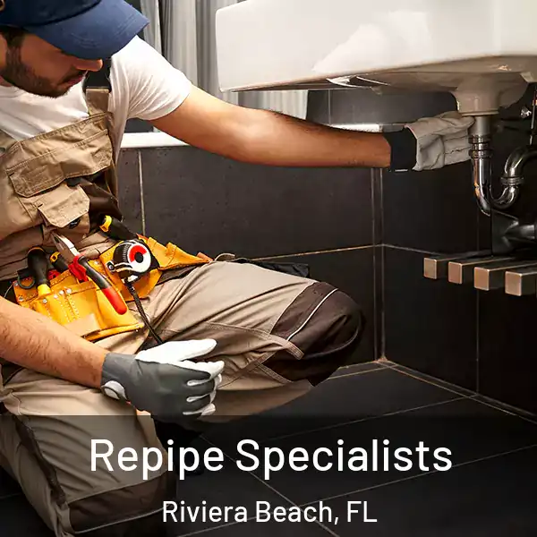  Repipe Specialists Riviera Beach, FL