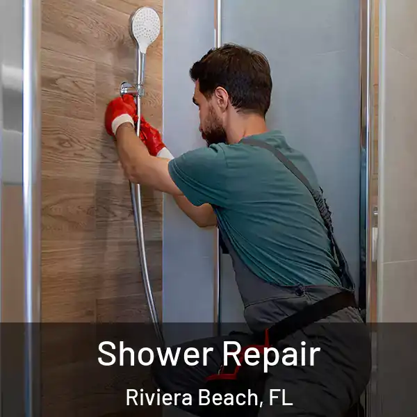  Shower Repair Riviera Beach, FL
