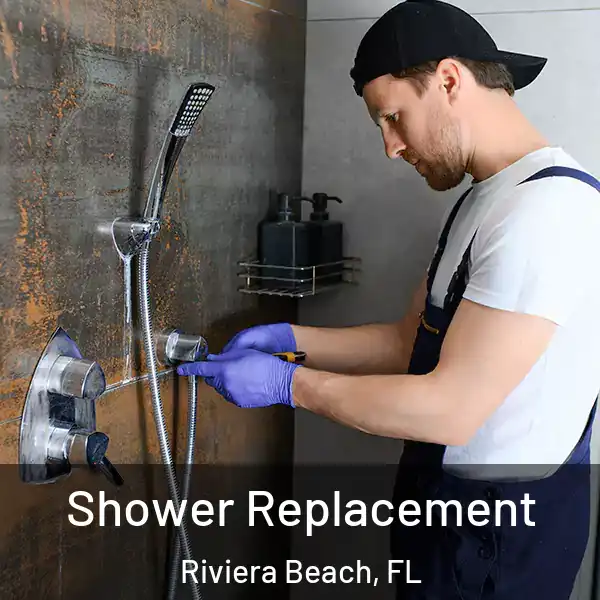  Shower Replacement Riviera Beach, FL