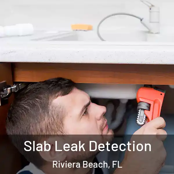  Slab Leak Detection Riviera Beach, FL
