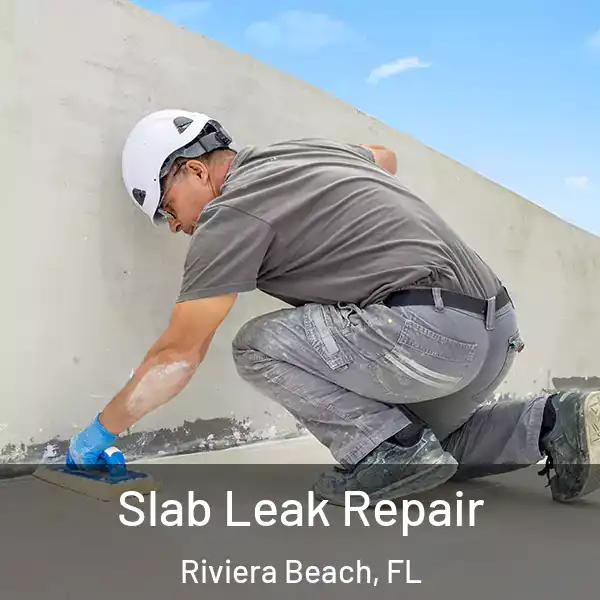  Slab Leak Repair Riviera Beach, FL