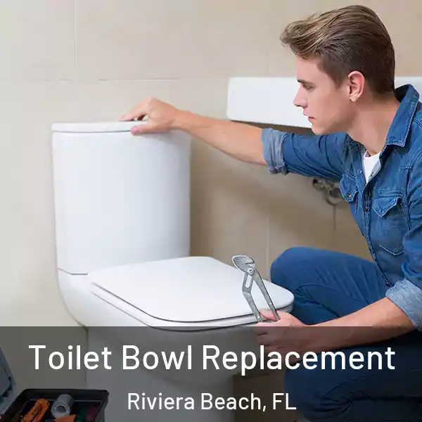  Toilet Bowl Replacement Riviera Beach, FL