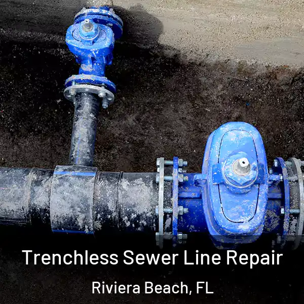  Trenchless Sewer Line Repair Riviera Beach, FL