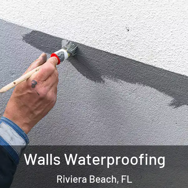  Walls Waterproofing Riviera Beach, FL