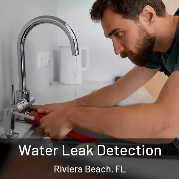  Water Leak Detection Riviera Beach, FL