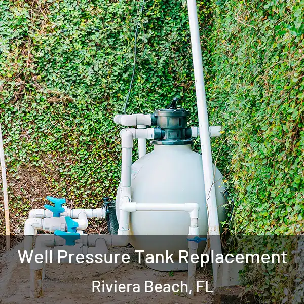  Well Pressure Tank Replacement Riviera Beach, FL