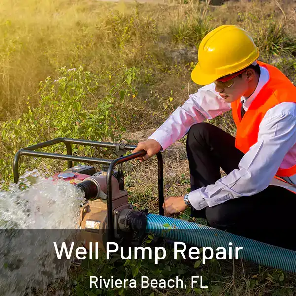  Well Pump Repair Riviera Beach, FL